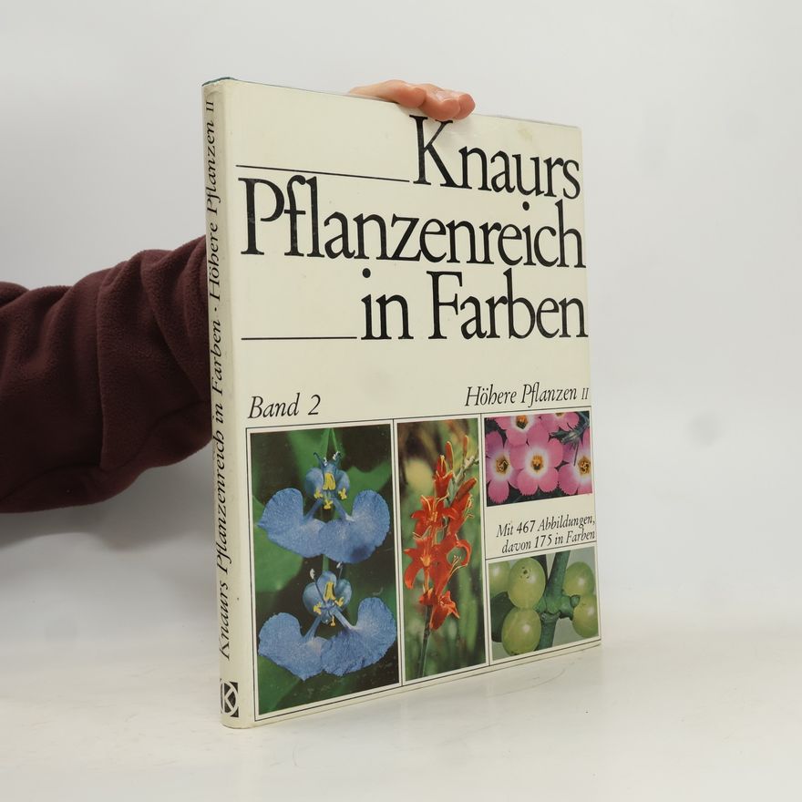 Kolektiv autorů Knaurs Pflanzenreich in Farben: Höhere Pflanzen II.