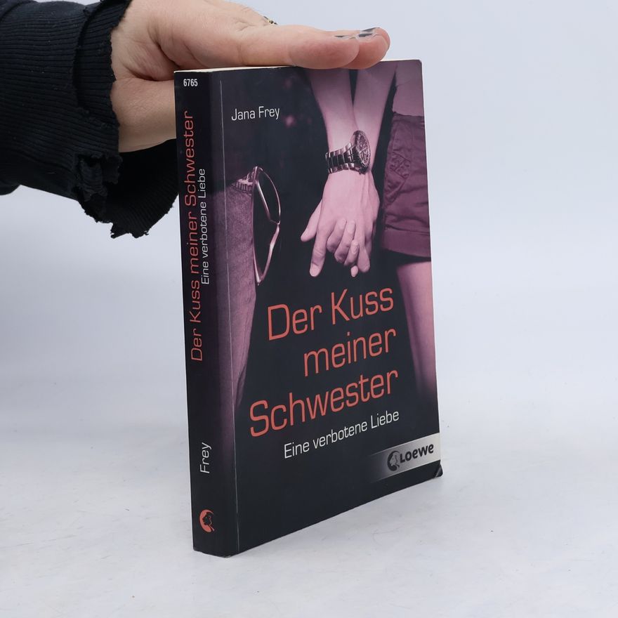 Jana Frey Der Kuss meiner Schwester
