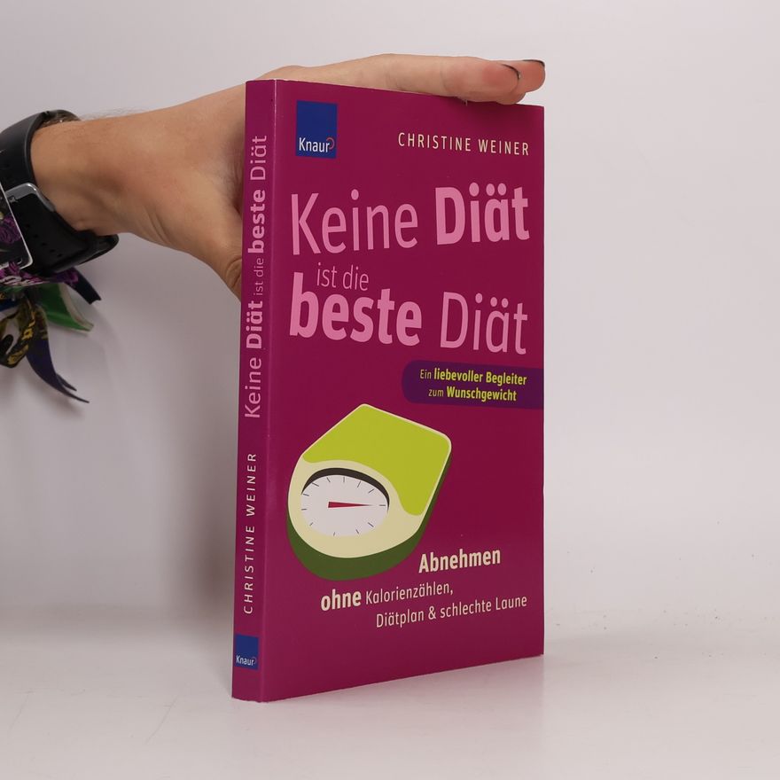 Christine Weiner Keine Diät ist die beste Diät