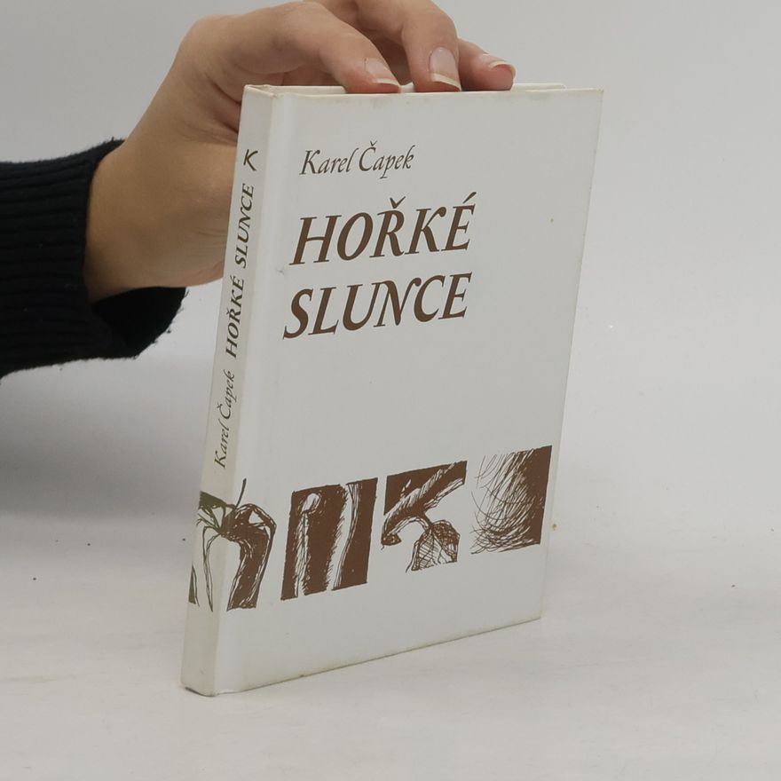 Karel Čapek Hořké slunce: Z francouzské poezie nové doby