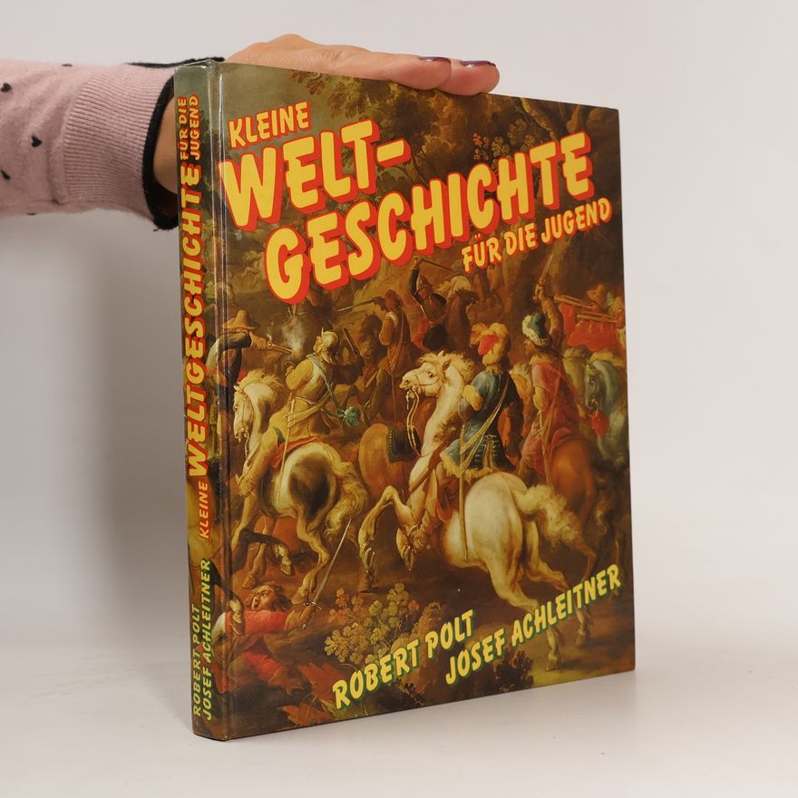 Robert Polt Kleine Weltgeschichte für die Jugend