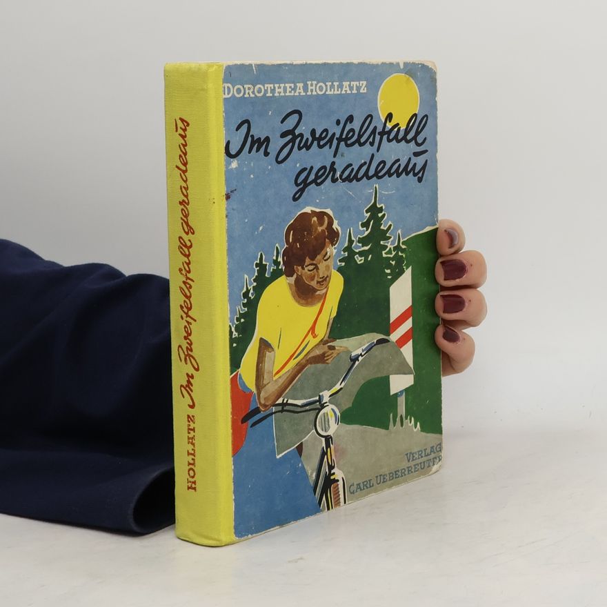 Dorothea Hollatz Im Zweifelsfall geradeaus