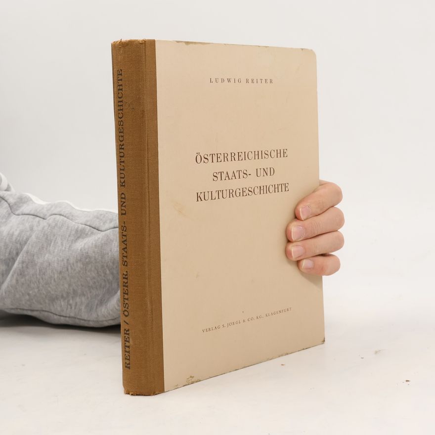 Ludwig Reiter Österreichische Staats- und Kulturgeschichte