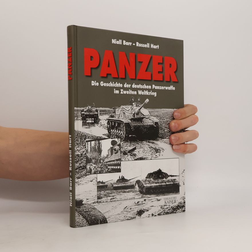 Niall Barr Panzer. Die Geschichte der deutschen Panzerwaffe in Zweiten Weltkrieg