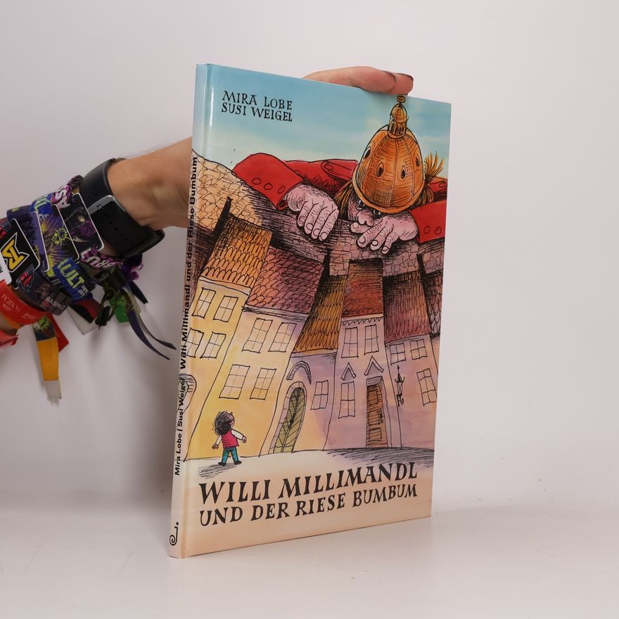 Mira Lobe Willi Millimandl und der Riese Bumbum