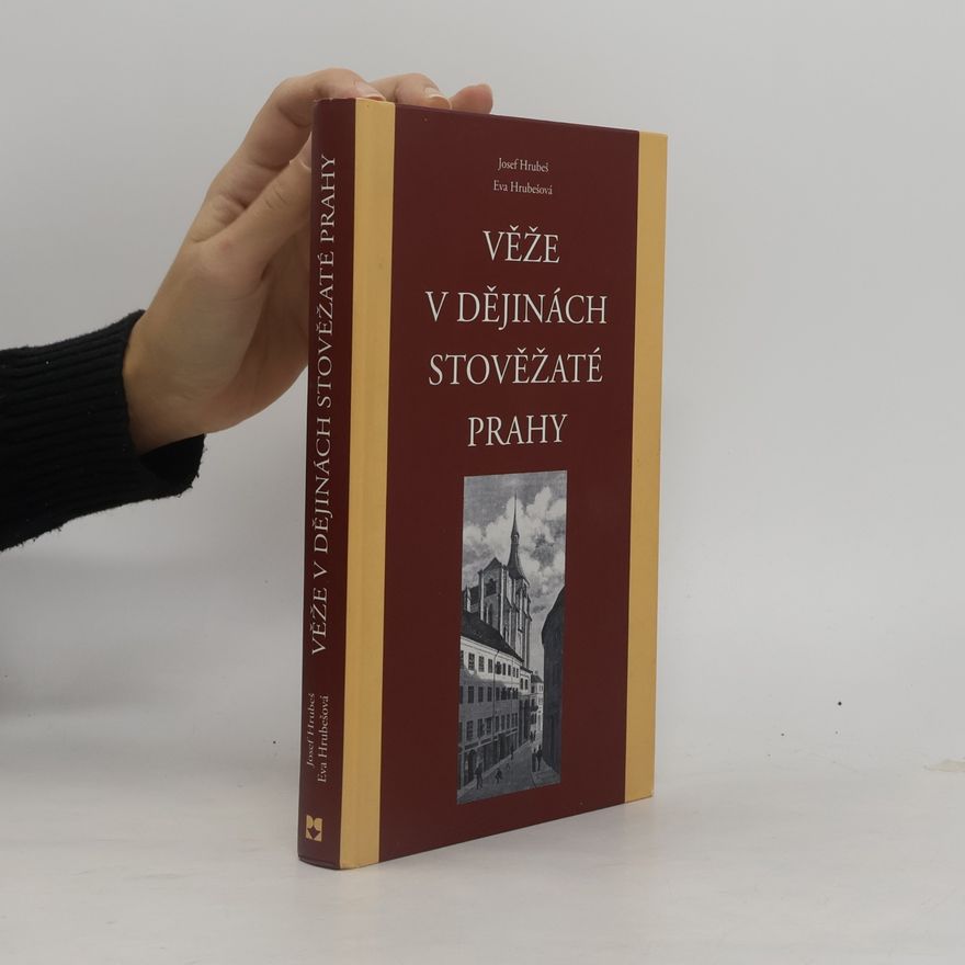 Milan Patka Věže v dějinách stověžaté Prahy
