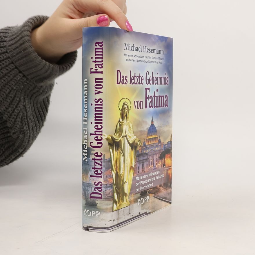 Michael Hesemann Das letzte Geheimnis von Fatima