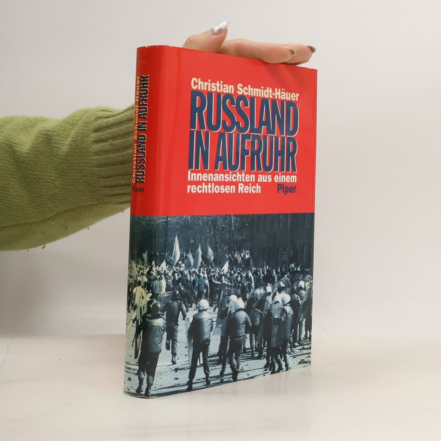 Christian Schmidt-Wellenburg Russland in Aufruhr