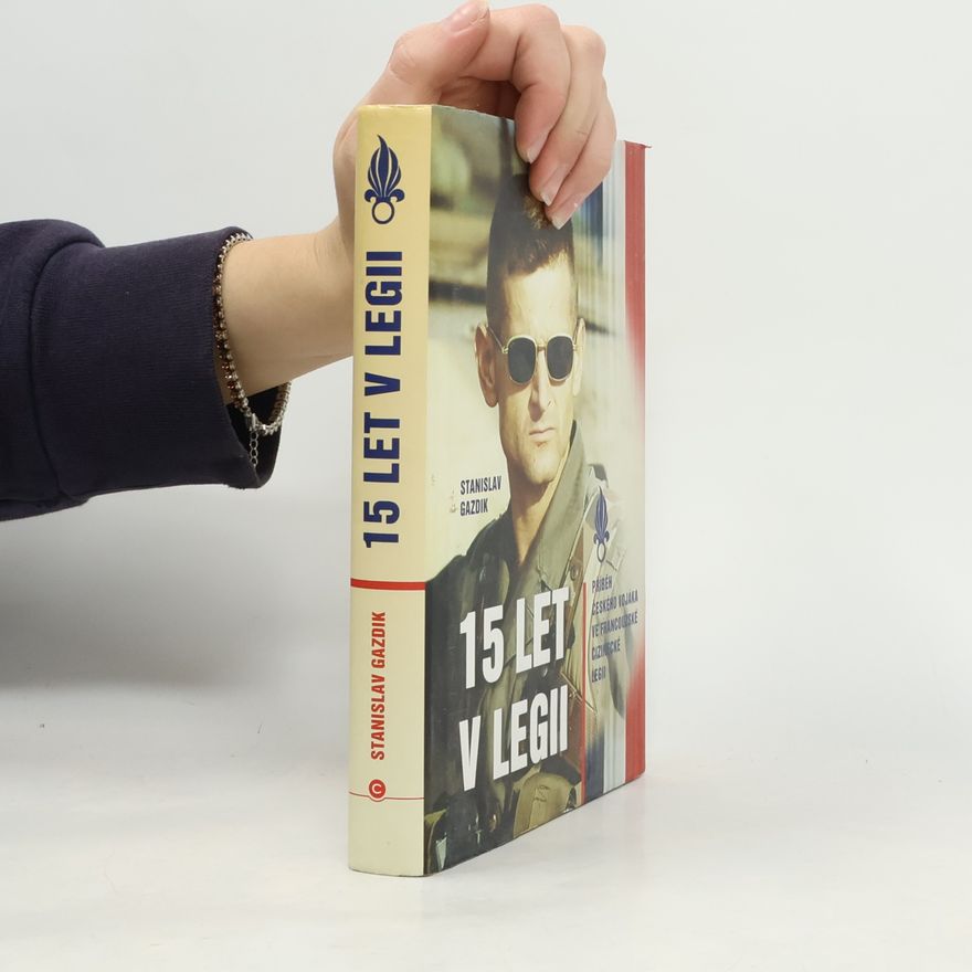 Stanislav Gazdik 15 let v legii