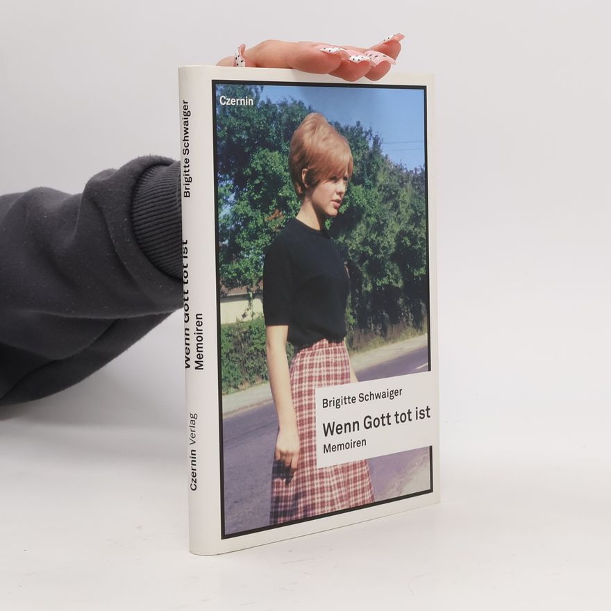 Brigitte Schwaigerová Wenn Gott tot ist