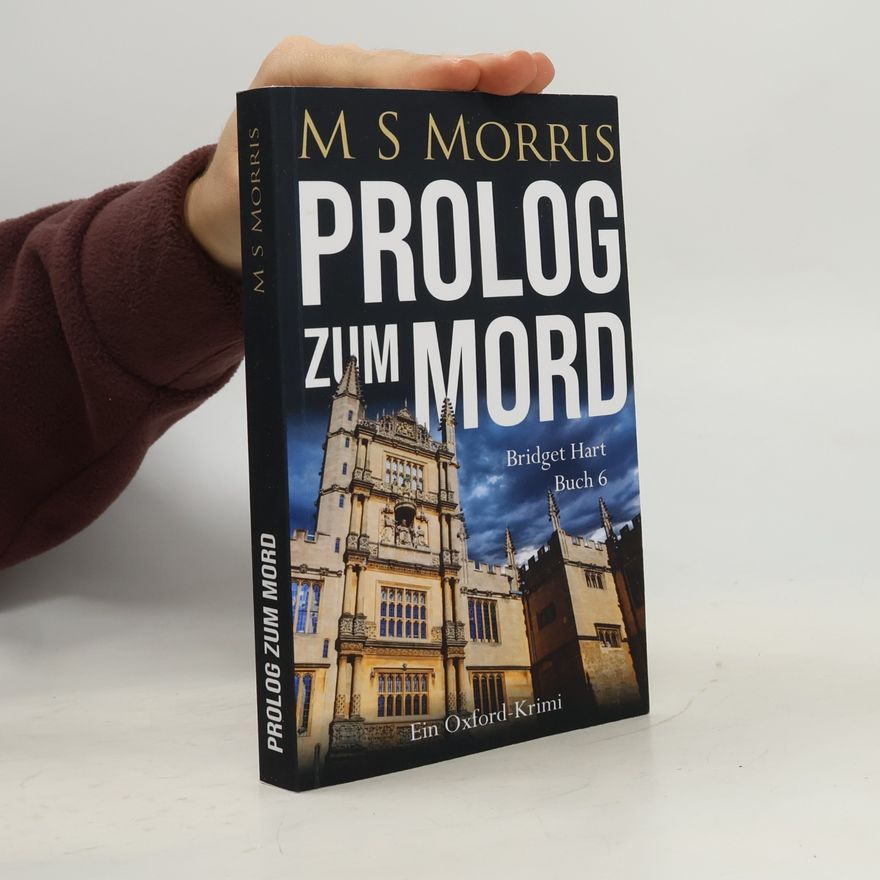 M S Morris Die Bridget-Hart-Reihe - 6: Prolog zum Mord