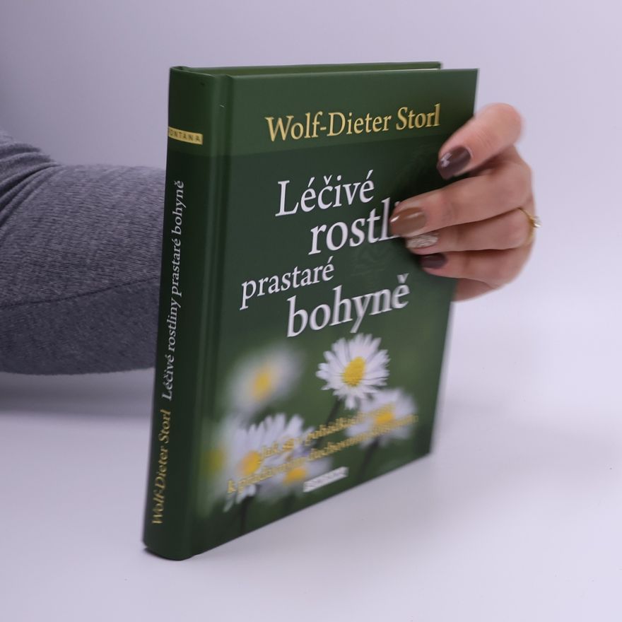 Wolf Dieter Storl Léčivé rostliny prastaré bohyně