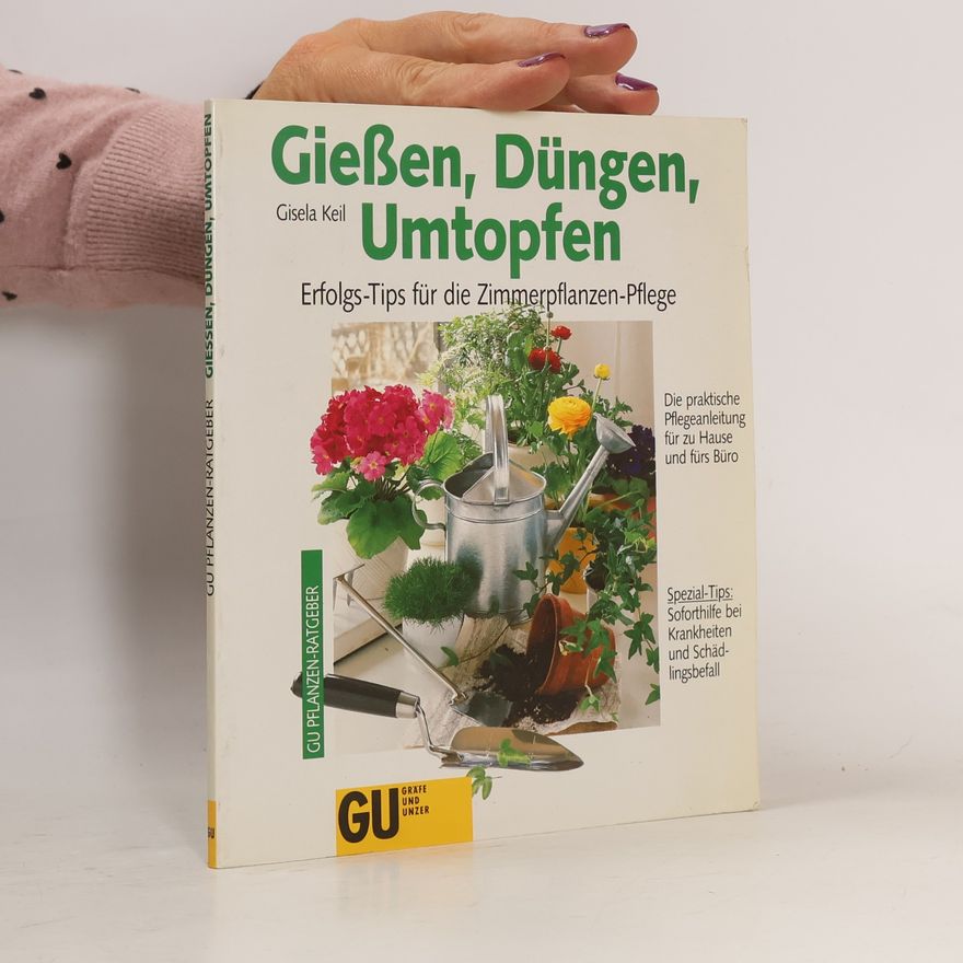 Keil Gisela Giessen, Düngen, Umtopfen