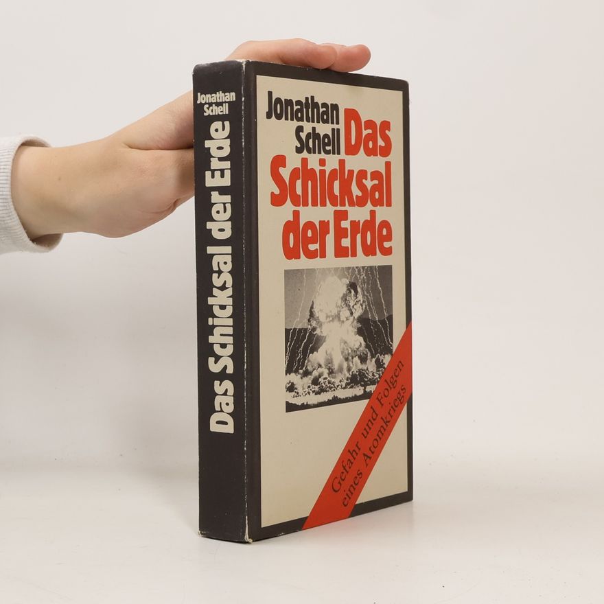 Jonathan Schell Das Schicksal der Erde