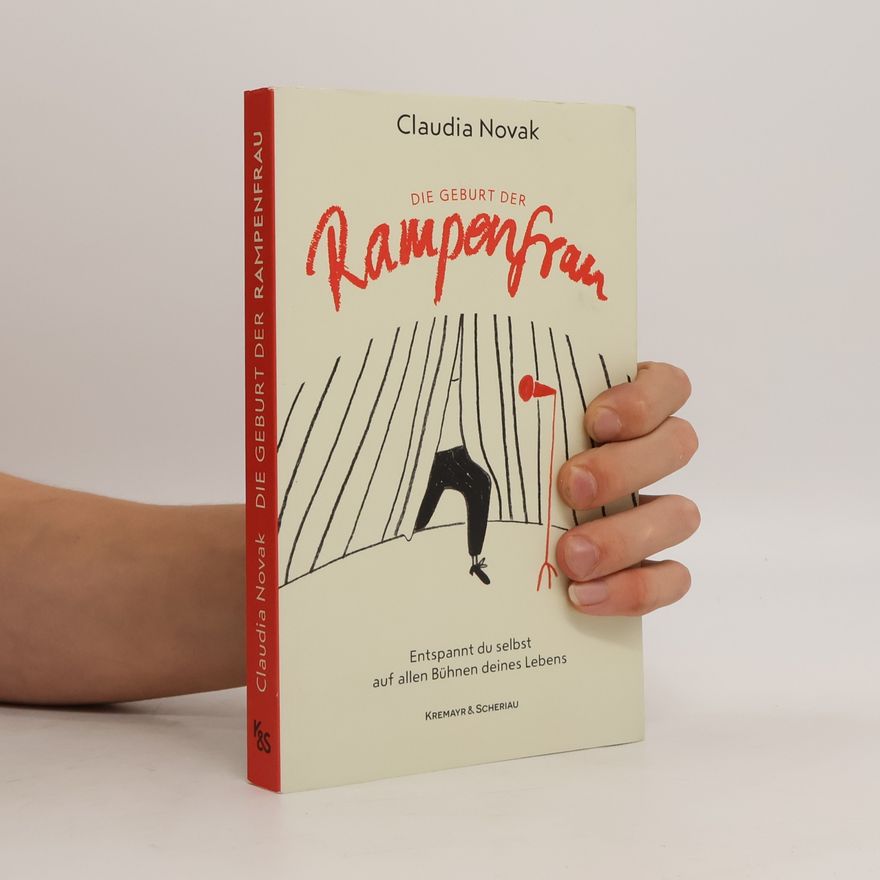 Claudia Novak Die Geburt der Rampenfrau