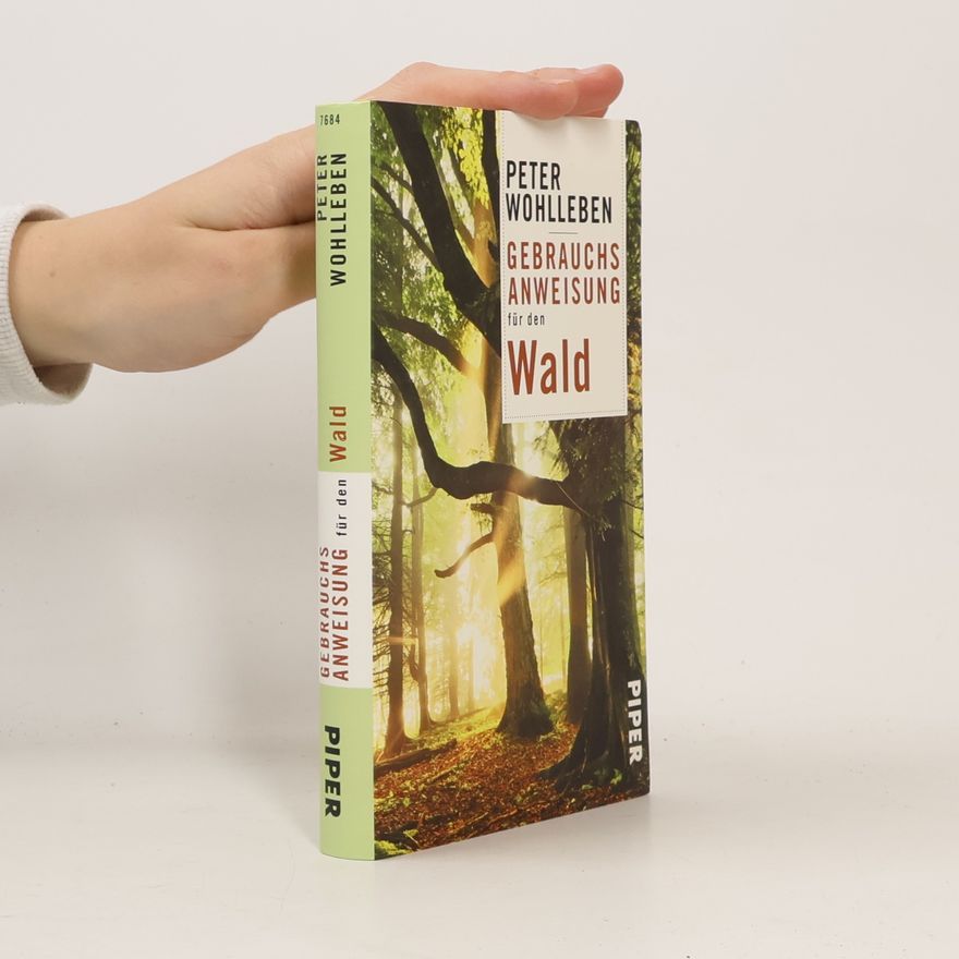 Peter Wohlleben Gebrauchsanweisung für den Wald