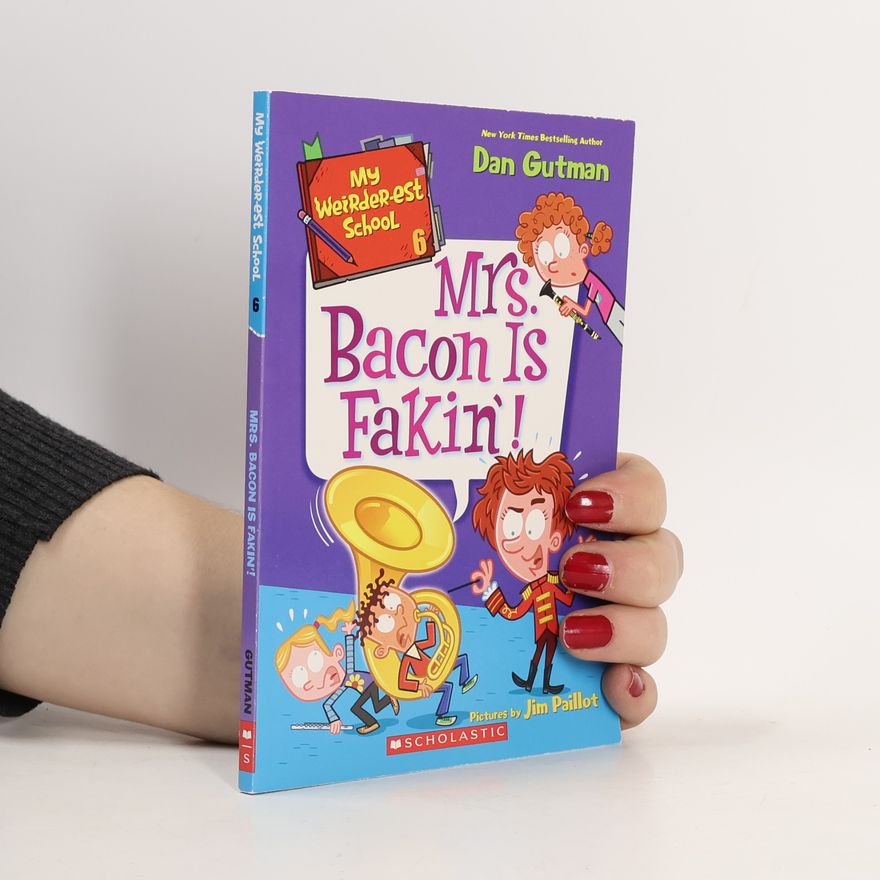 Dan Gutman My Weirder-est School #6: Mrs. Bacon Is Fakin'!