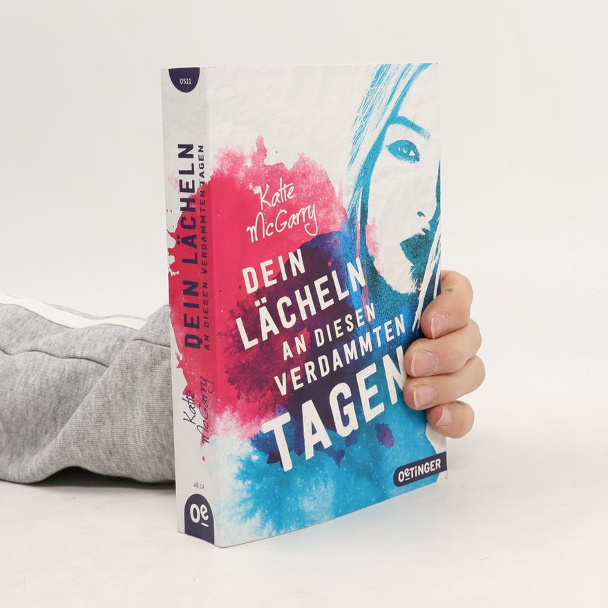 Katie McGarry Dein Lächeln an diesen verdammten Tagen