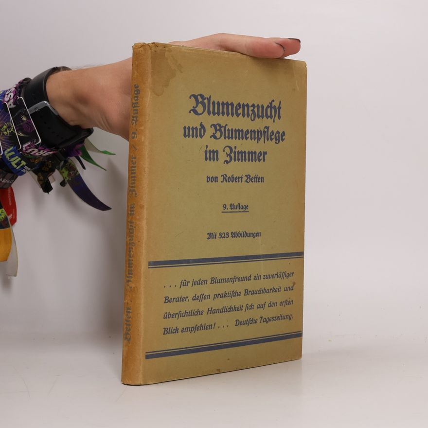Betten Robert Blumenzucht und Blumenpflege im Zimmer
