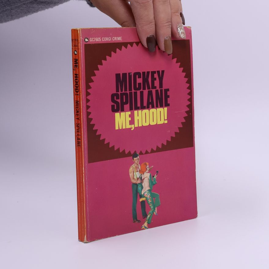 Mickey Spillane Me, Hood!