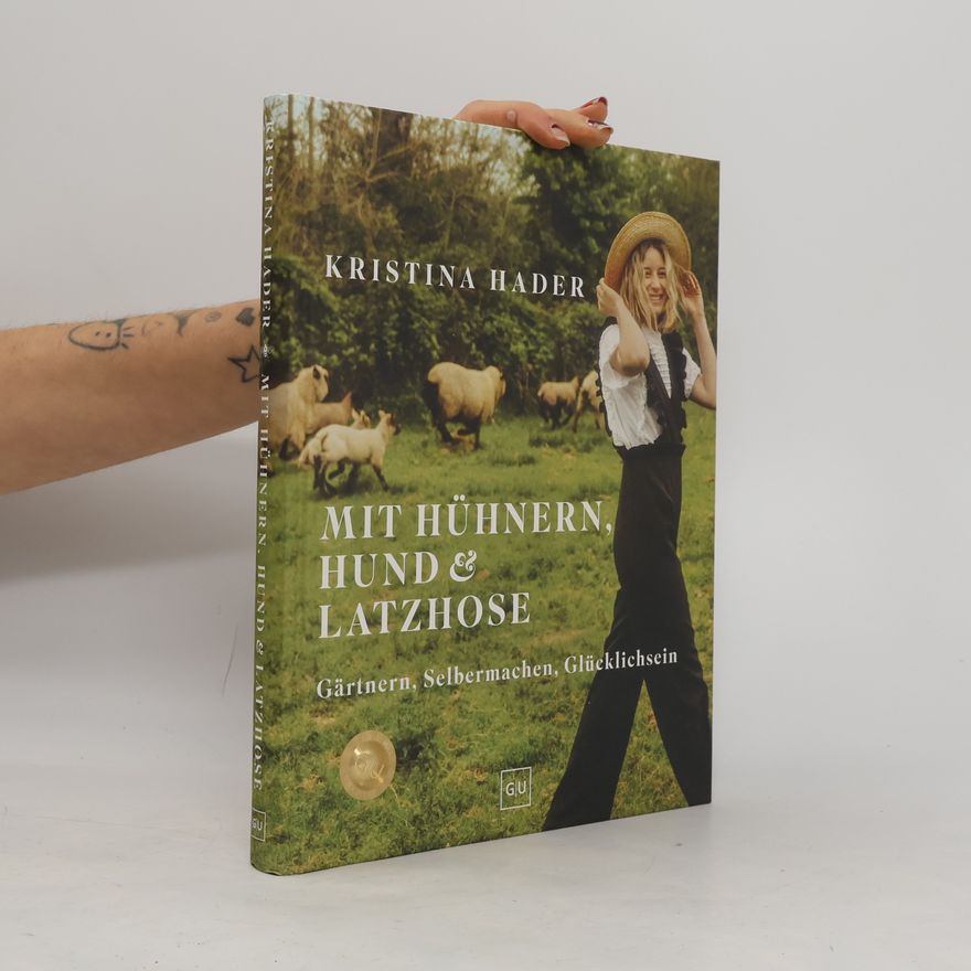 Kristina Hader Mit Hühnern, Hund & Latzhose