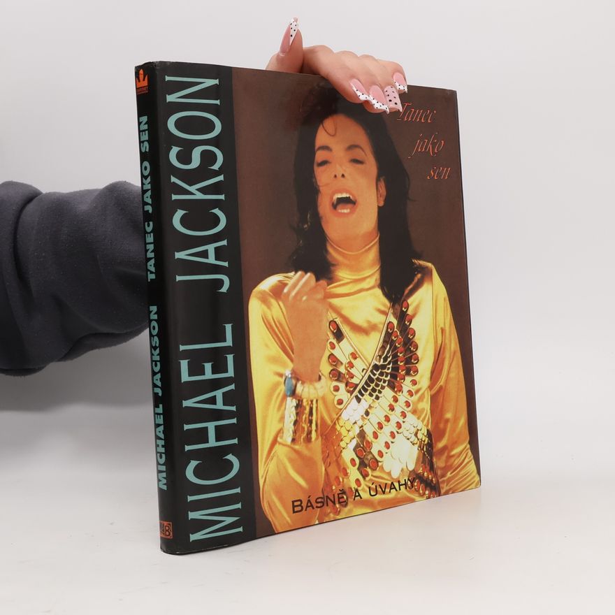 Michael Jackson Tanec jako sen : Básně a úvahy