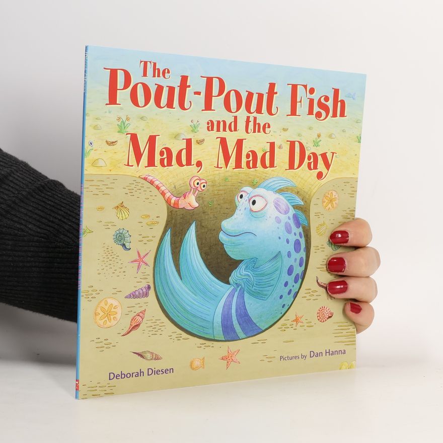 Dan Hanna The Pout-pout Fish and the Mad, Mad Day