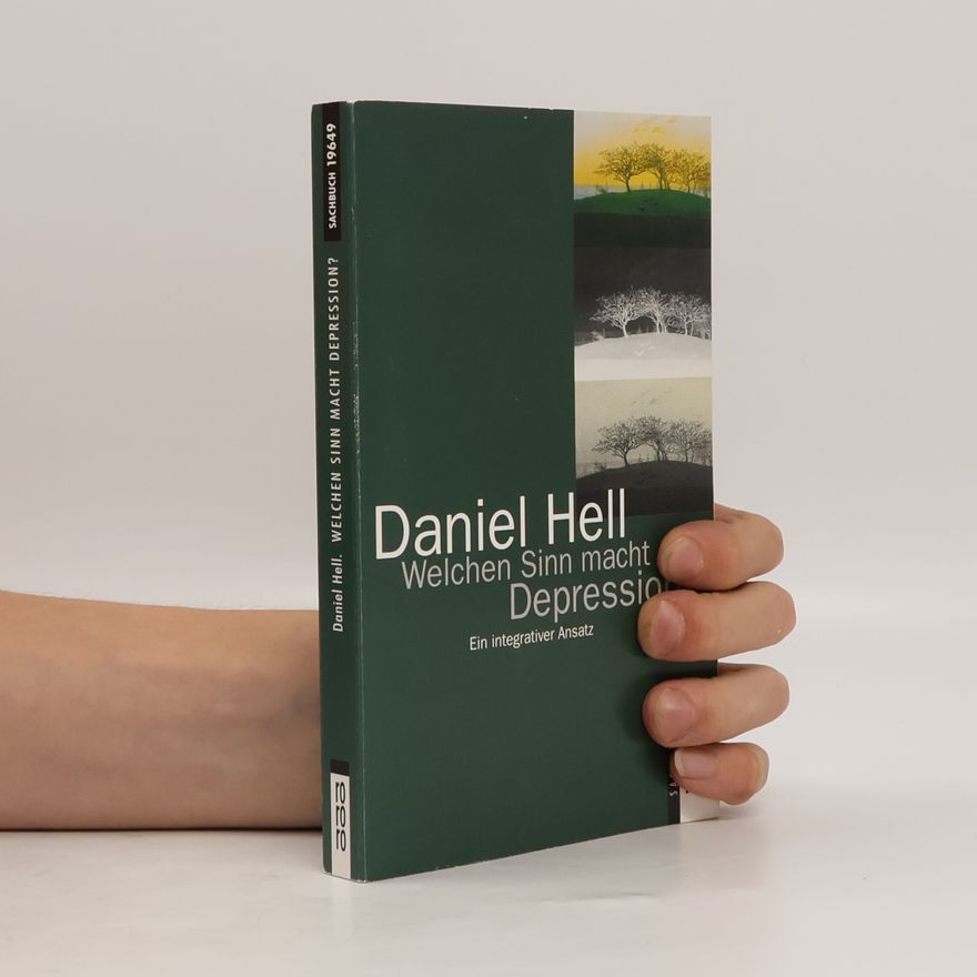 Daniel Hell Welchen Sinn macht Depression?