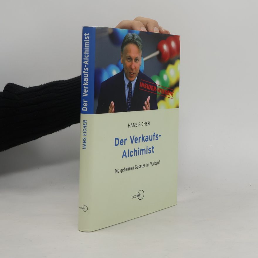 Hans Eicher Der Verkaufs-Alchimist