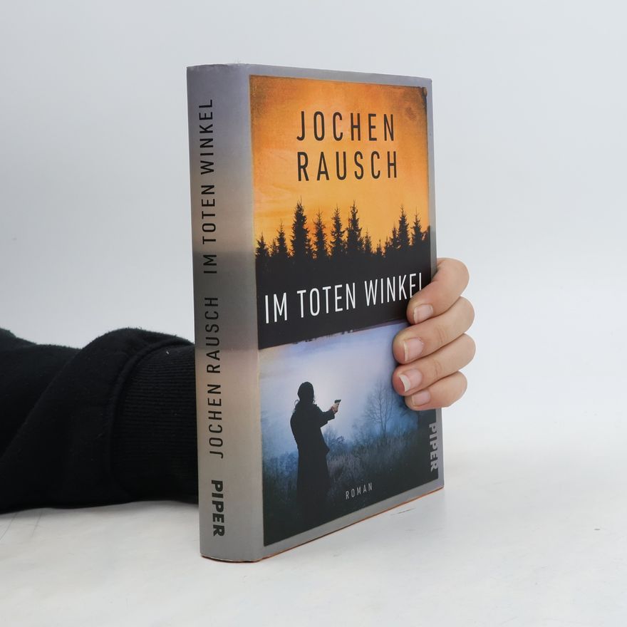 Jochen Rausch Im toten Winkel