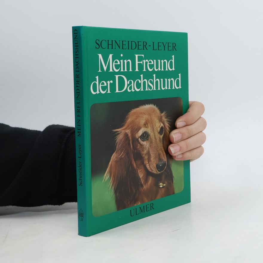 Erich Schneider-Wessling Mein Freund der Dachshund