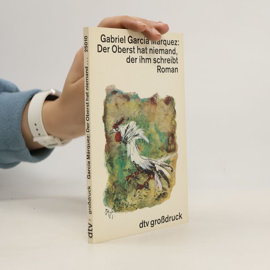Gabriel García Márquez Der Oberst hat niemand, der ihm schreibt