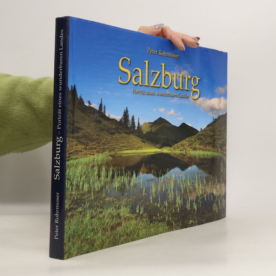 Peter Rohrmoser Naturlandschaften Salzburgs