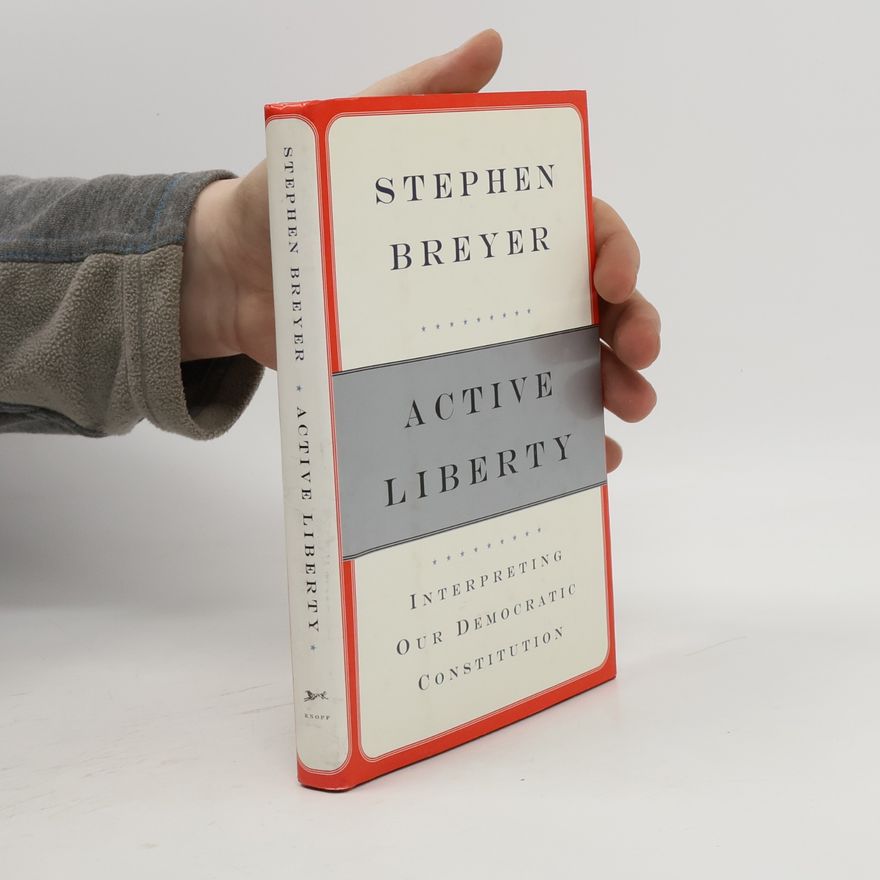 Stephen Breyer Active Liberty