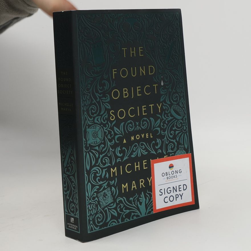 Maryk, Michelle The Found Object Society: A Novel