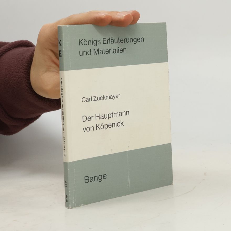 Theo Rosebrock Erläuterungen zu Carl Zuckmayers Der Hauptmann von Köpenick
