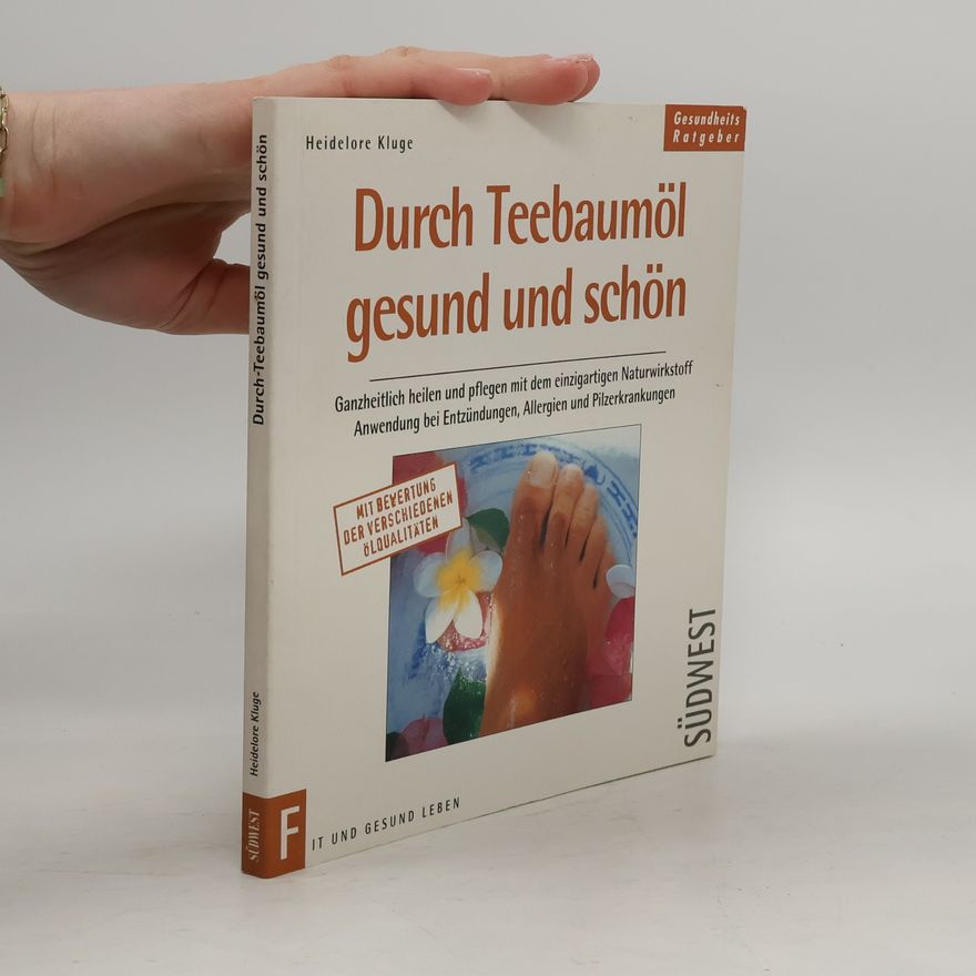 Heidelore Kluge Durch Teebaumöl gesund und schön