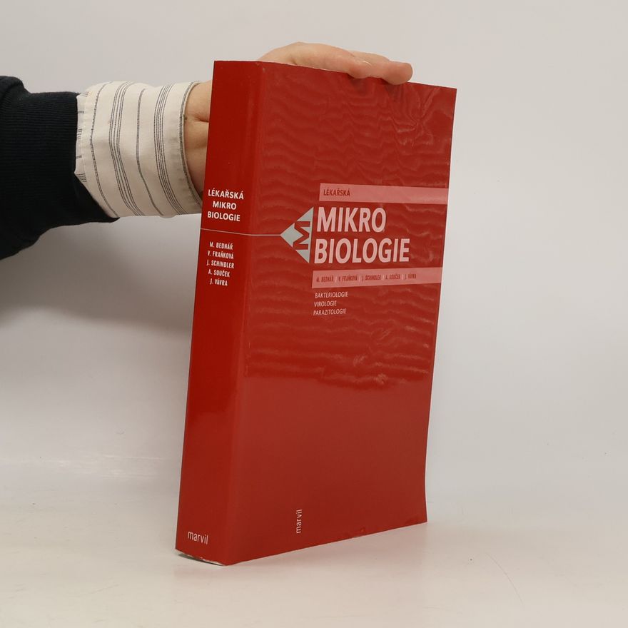 Marek Bednář Lékařská mikrobiologie. Bakteriologie, virologie, parazitologie
