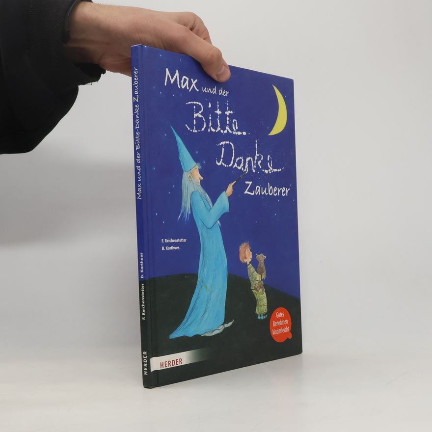 Friederun Reichenstetter Max und der Bitte-Danke-Zauberer