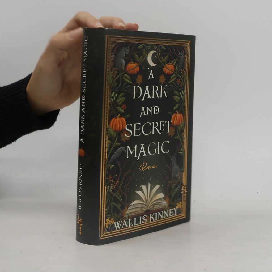 Wallis Kinney A Dark and Secret Magic