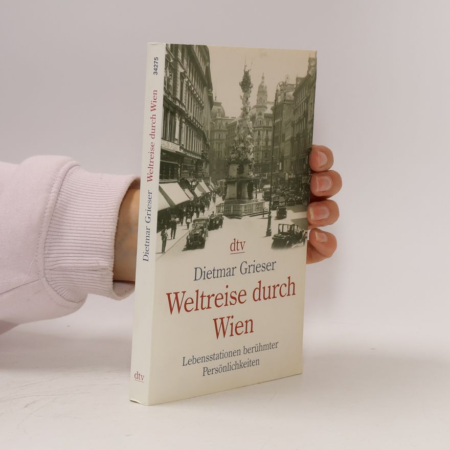 Dietmar Grieser Weltreise durch Wien