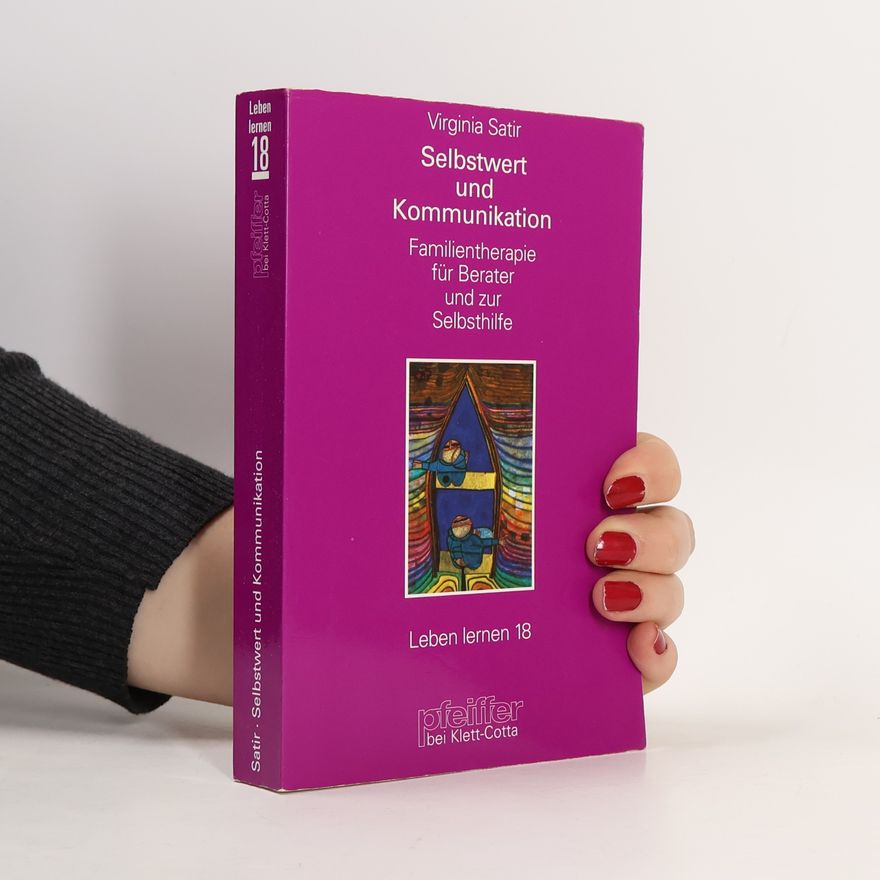 Virginia Satir Selbstwert und Kommunikation