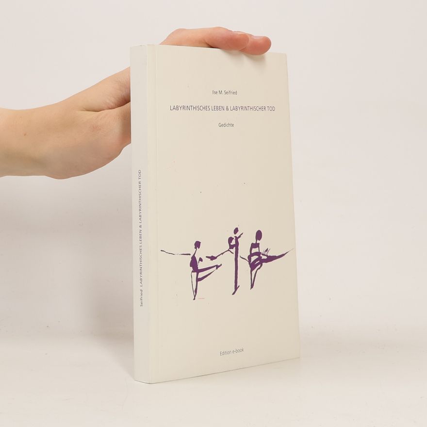Ilse M. Seifried Labyrinthisches lLeben & labyrinthischer Tod