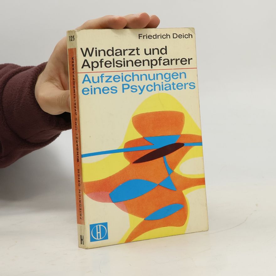 Friedrich Deich Windarzt und Apfelsinenpfarrer