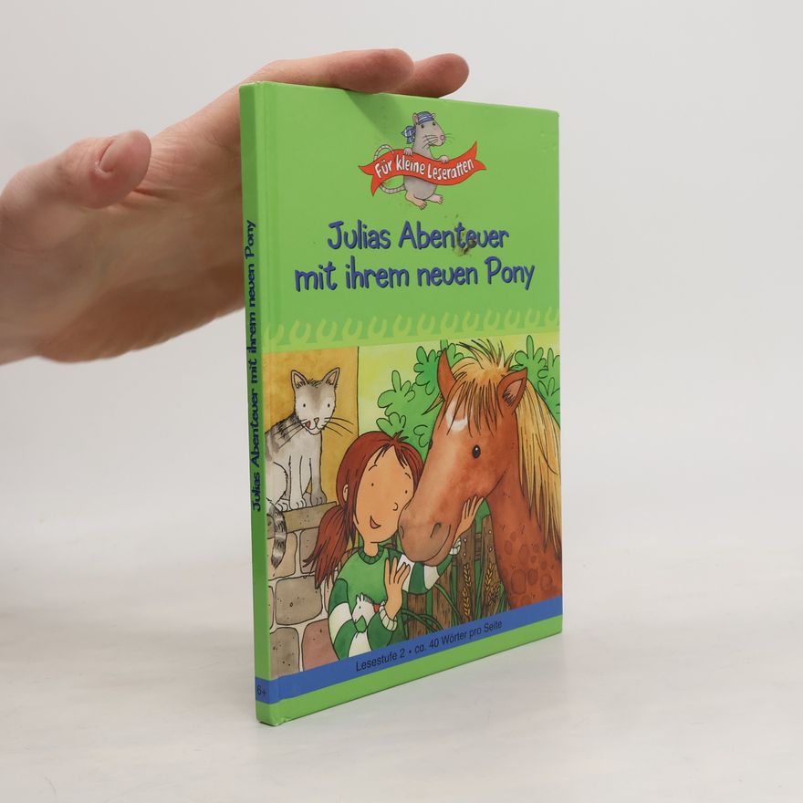 Various authors Julias Abenteuer mit ihrem neuen Pony