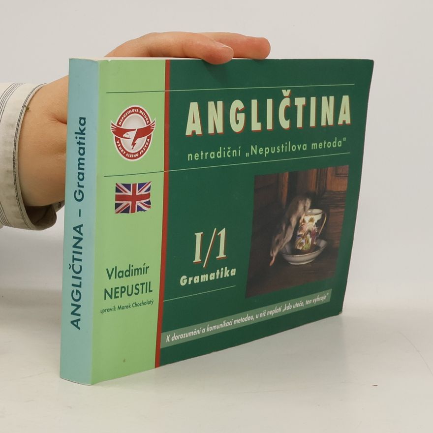 Vladimír Nepustil Angličtina – netradiční „Nepustilova metoda“ (I/1 Gramatika)