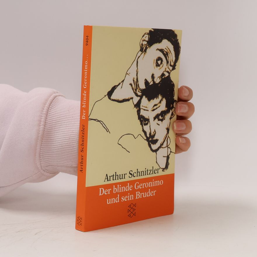 Arthur Schnitzler Der blinde Geronimo und sein Bruder