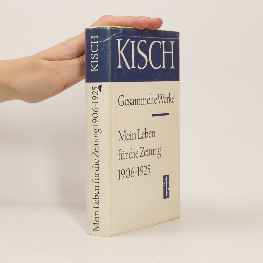 Auteurscollectief Gesammelte Werke. Mein Leben für die Zeitung 1906-1925