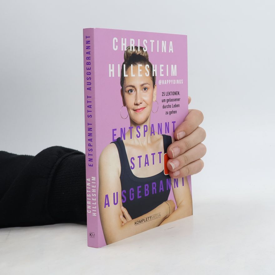 Christina Hillesheim Entspannt statt ausgebrannt (SPIEGEL-Bestseller)