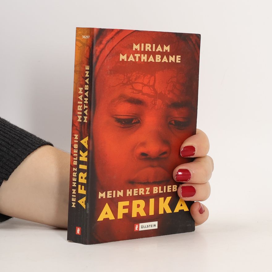 Miriam Mathabane Mein Herz blieb in Afrika